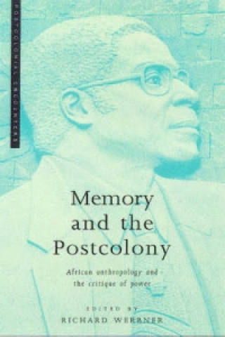 Knjiga Memory and the Postcolony Richard Werbner