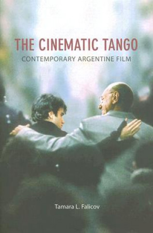 Knjiga Cinematic Tango Tamara L Falicov