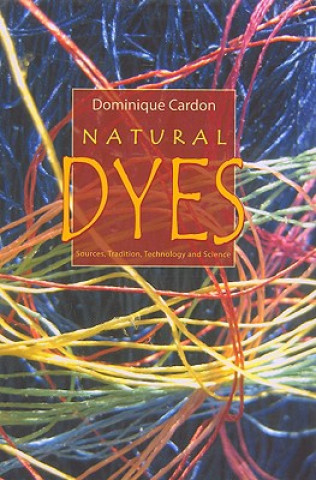Kniha Natural Dyes Dominique Cardon
