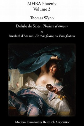 Kniha Delisle De Sales,Theatre D'amour & Baculard D'arnaud, L'art De Foutre, Ou Paris Foutant Thomas Wynn