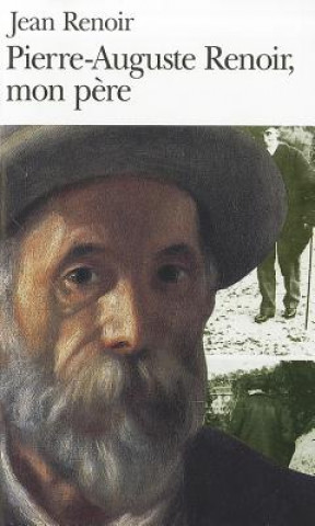 Kniha Pierre-Auguste Renoir, Mon Pere Jean Renoir