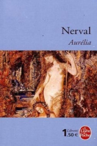 Kniha Aurélia, französische Ausgabe Gérard De Nerval
