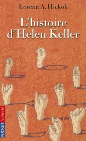 Kniha L'historie d'Helen Keller L A Hickok