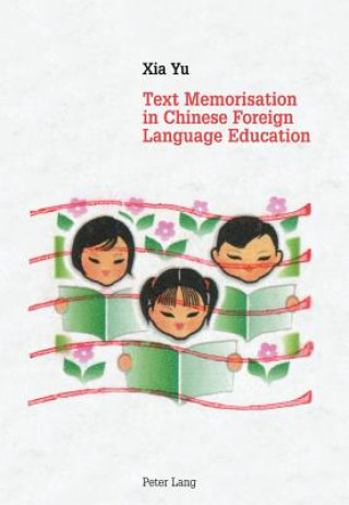 Carte Text Memorisation in Chinese Foreign Language Education Xia Yu