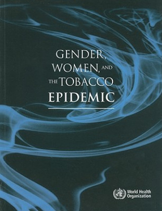 Carte Gender Women and the Tobacco Epidemic World Health Organization