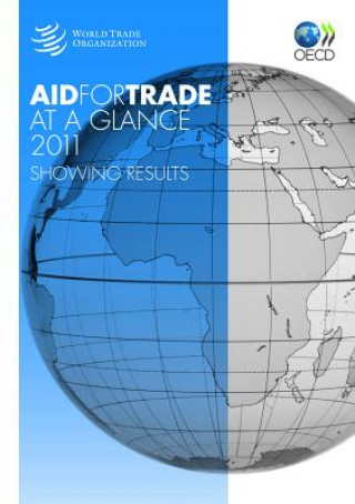 Könyv Aid for Trade at a Glance 2011 World Tourism Organization