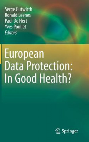 Kniha European Data Protection: In Good Health? Serge Gutwirth