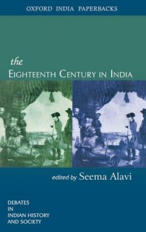 Könyv Eighteenth Century in India Seema Alavi