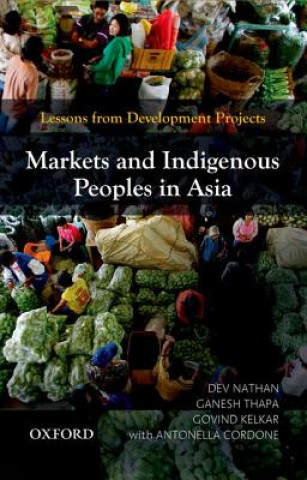 Könyv Markets and Indigenous Peoples in Asia Dev Nathan