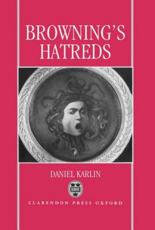 Carte Browning's Hatreds Daniel Karlin