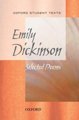 Könyv Oxford Student Texts: Emily Dickinson: Selected Poems Jackie Moore