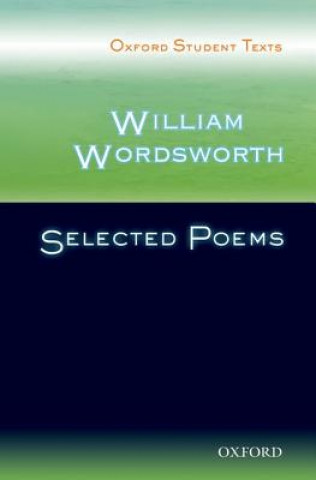 Książka Oxford Student Texts: William Wordsworth: Selected Poems Sandra Anstey