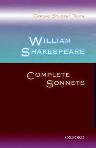 Carte Oxford Student Texts: William Shakespeare: Complete Sonnets Deborah West