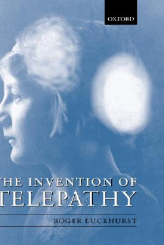 Könyv Invention of Telepathy Roger Luckhurst