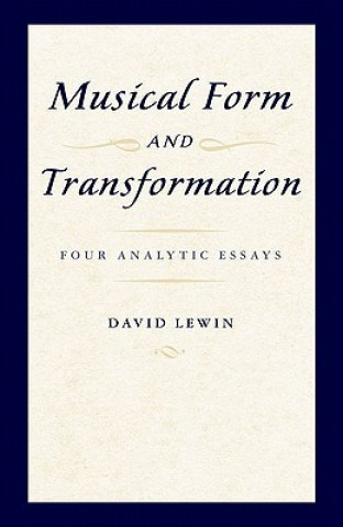 Buch Musical Form and Transformation David Lewin