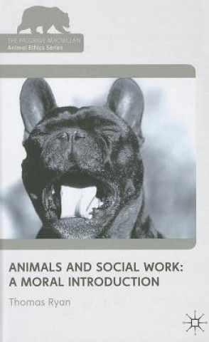 Carte Animals and Social Work: A Moral Introduction Thomas Ryan