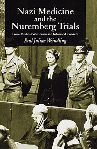 Könyv Nazi Medicine and the Nuremberg Trials Weindling