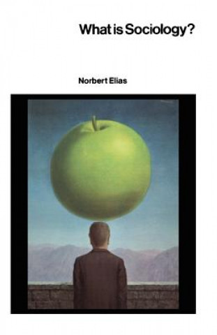 Kniha What Is Sociology? Norbert Elias