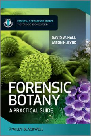 Carte Forensic Botany - A Practical Guide David Hall