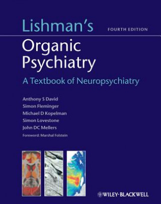 Kniha Lishman's Organic Psychiatry - A Textbook of Neuropsychiatry Antony David