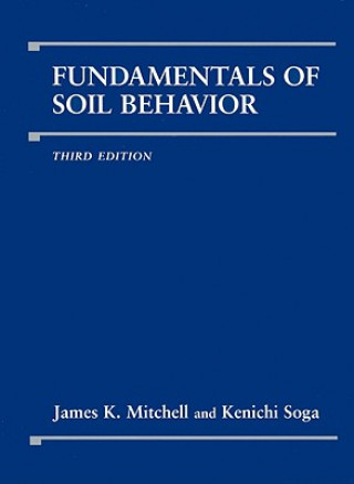 Carte Fundamentals of Soil Behavior 3e James K Mitchell