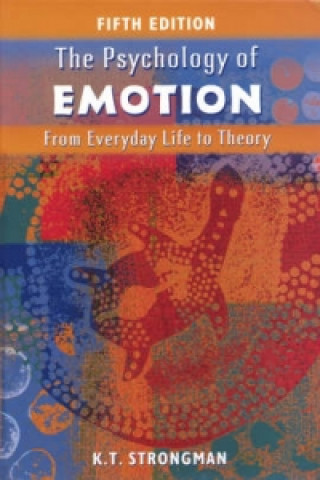 Knjiga Psychology of Emotion - From Everyday Life to Theory 5e K T Strongman