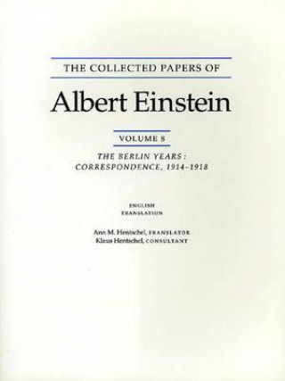 Carte Collected Papers of Albert Einstein, Volume 8 (English) Albert Einstein