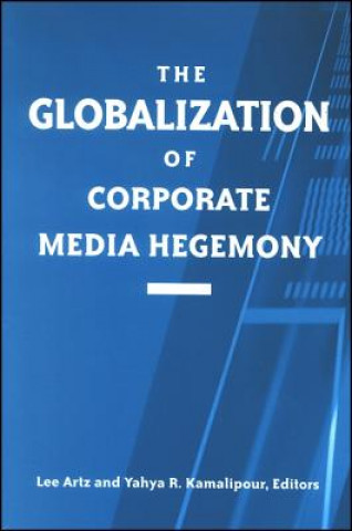 Carte Globalization of Corporate Media Hegemony Lee Artz