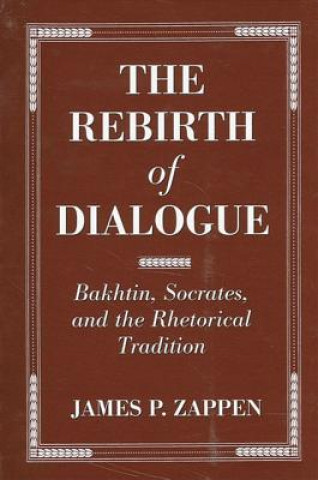 Book Rebirth of Dialogue James P Zappen