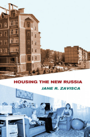 Livre Housing the New Russia Jane R Zavisca