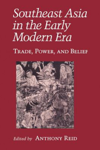 Kniha Southeast Asia in the Early Modern Era Anthony Reid