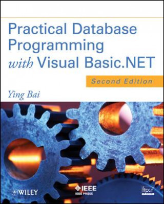 Knjiga Practical Database Programming with Visual Basic.NET, 2E Ying Bai