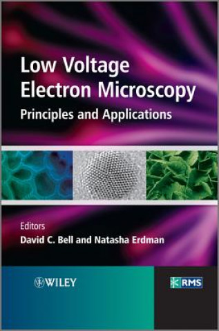 Kniha Low Voltage Electron Microscopy - Principles and Applications David C Bell