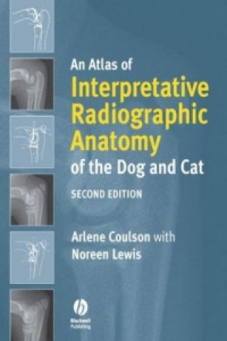Книга Atlas of Interpretative Radiographic Anatomy of the Dog and Cat 2e Arlene Coulson