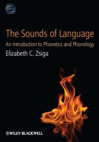 Książka Sounds of Language - An Introduction to Phonetics and Phonology Elizabeth C Zsiga