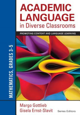 Carte Academic Language in Diverse Classrooms: Mathematics, Grades 3-5 Margo Gottlieb