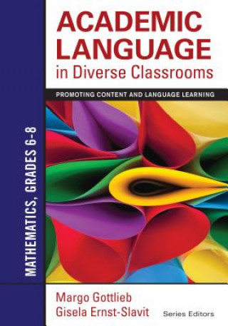 Libro Academic Language in Diverse Classrooms: Mathematics, Grades 6-8 Margo Gottlieb