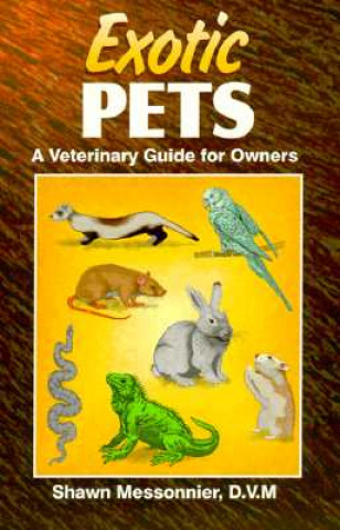 Kniha Exotic Pets Shawn Messonnier