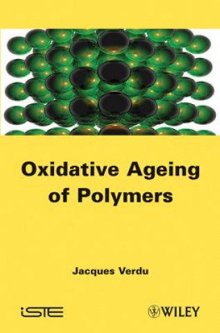 Carte Oxydative Ageing of Polymers Jacques Verdu