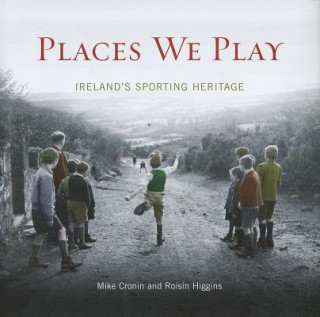 Kniha Places We Play Mike Cronin