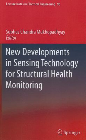 Könyv New Developments in Sensing Technology for Structural Health Monitoring Subhas Chandra Mukhopadhyay