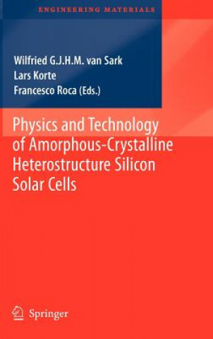 Książka Physics and Technology of Amorphous-Crystalline Heterostructure Silicon Solar Cells Wilfried G J H M van Sark