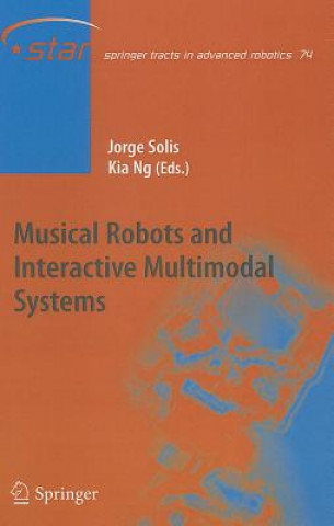 Könyv Musical Robots and Interactive Multimodal Systems Jorge Solis