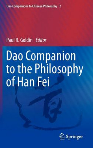 Kniha Dao Companion to the Philosophy of Han Fei Paul R Goldin