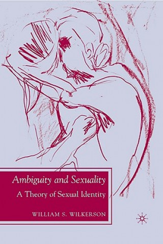 Kniha Ambiguity and Sexuality W Wilkerson