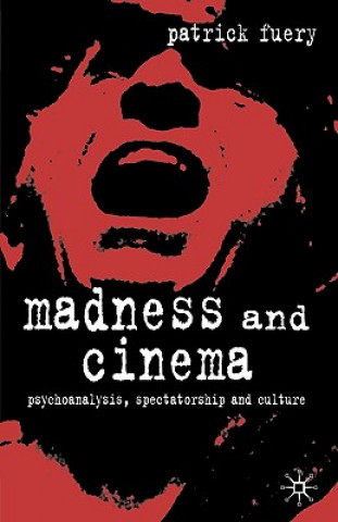 Könyv Madness and Cinema P Fuery