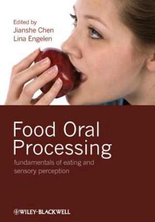 Carte Food Oral Processing - Fundamentals of Eating and Sensory Perception Jianshe Chen
