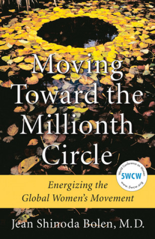 Kniha Moving Toward the Millionth Circle Jean Shinoda Bolen