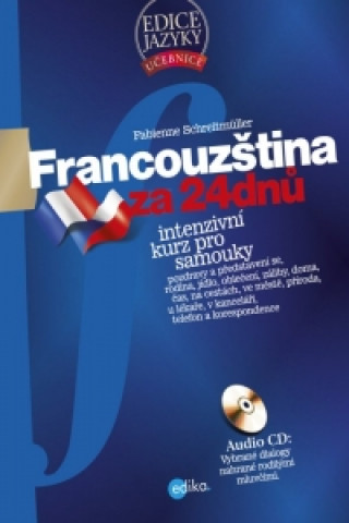 Carte Francouzština za 24 dnů + CD Fabienne Schreitmüll