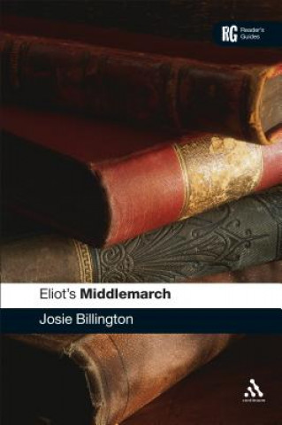 Knjiga Eliot's Middlemarch Josie Billington